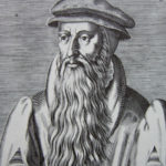 The Life of Scottish Reformation Leader John Knox is Part of Our Reformation Tour 2018