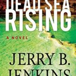 Left Behind author, Jerry Jenkins, publishes his new book, Dead Sea Rising
